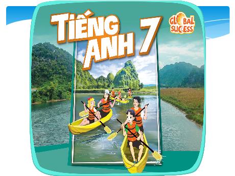 Bài giảng Tiếng Anh Lớp 7 Sách Global Sucess - Unit 1: Hobbies